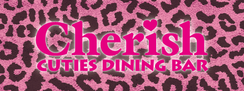 CUTIES DINING BAR Cherish（チェリッシュ2号店）